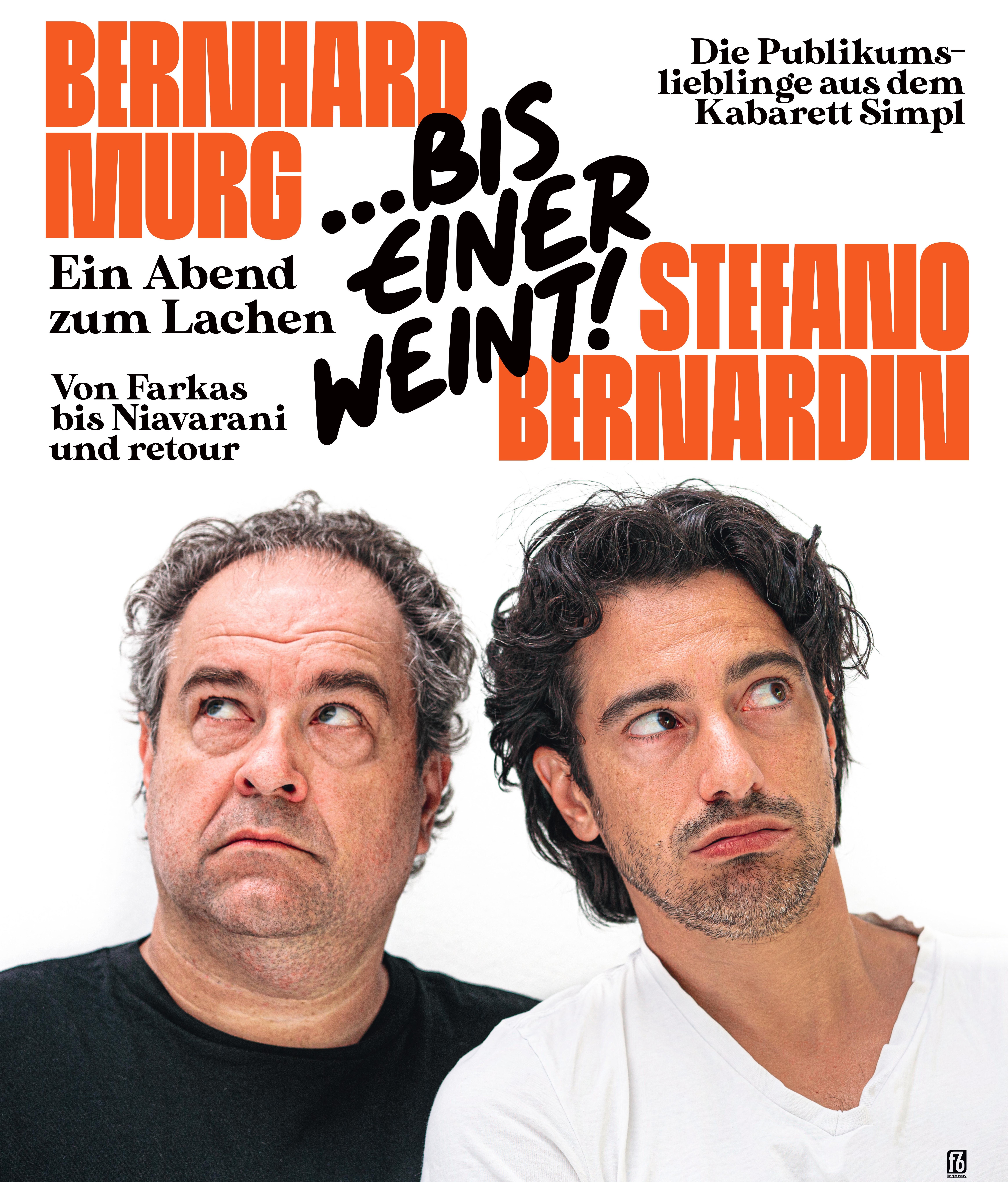 Bernhard Murg & Stefano Bernardin: „Bis einer weint …!“ – 8. Oktober 2023