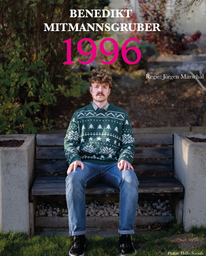 Vorpremiere – Benedikt Mitmannsgruber 1996 – Do. 19. Februar 2026